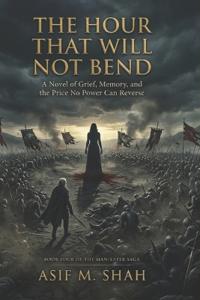 The Hour That Will Not Bend