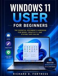 WINDOWS 11 USER FOR BEGINNERS