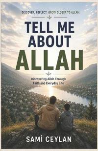 TELL ME ABOUT ALLAH