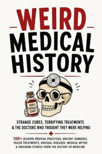 Weird Medical History