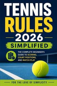 Tennis Rules 2026 Simplified