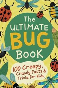 The Ultimate Bug Book