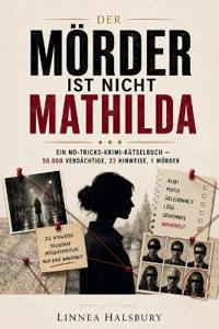 Der Mörder ist nicht Mathilda