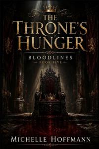 THE THRONE'S HUNGER