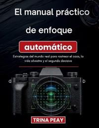 El manual práctico de enfoque automático