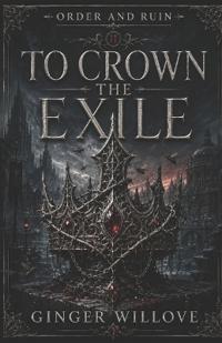To Crown the Exile
