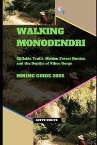 Walking Monodendri Hiking Guide 2026