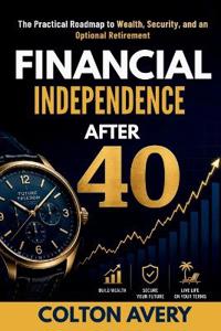 Financial Independence After 40