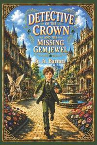 Detective of the Crown and the Missing Gemjewel