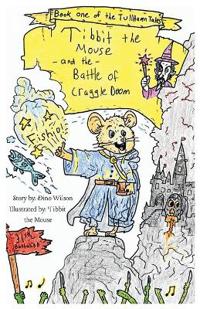 Tibbit the Mouse and the Battle of Craggledoom