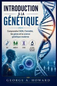 INTRODUCTION À LA GÉNÉTIQUE