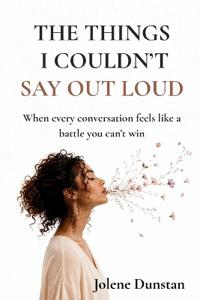 The Things I Couldn't Say Out Loud