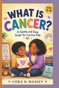 WHAT IS CANCER?