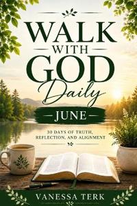 Walk with God Daily June