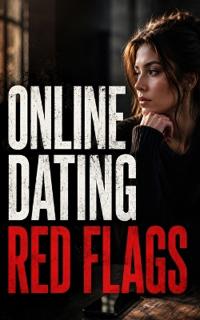 Online Dating Red Flags