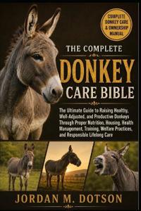 THE COMPLETE DONKEY CARE BIBLE
