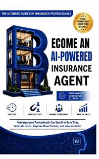BECOME AN AI-POWERED INSURANCE AGENT
