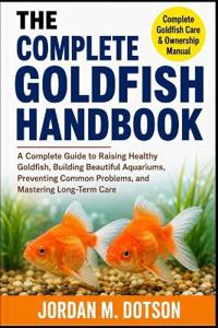 THE COMPLETE GOLDFISH HANDBOOK