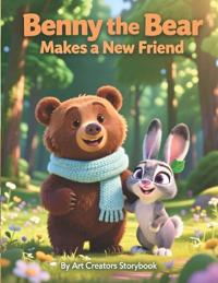 Benny the Bear Makes a New Friend