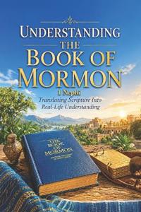 Understanding the Book of Mormon