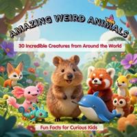 Amazing Weird Animals