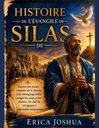HISTOIRE DE L'ÉVANGILE DE SILAS