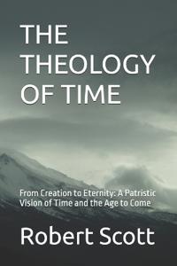 THE THEOLOGY OF TIME