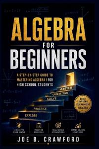 ALGEBRA FOR BEGINNERS