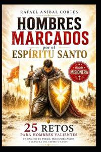 Hombres Marcados Por El Espíritu Santo