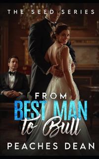 From Best Man to Bull