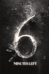 6IX MINUTES LEFT