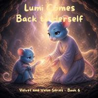 Lumi Comes Back to Herself
