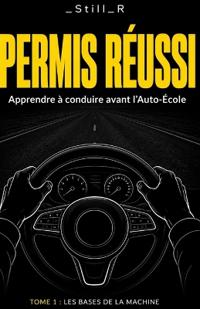 Permis Réussi - Tome 1