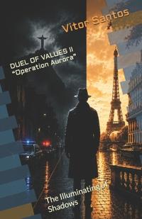 DUEL OF VALUES II  "Operation Aurora"