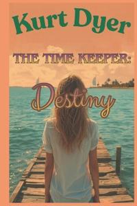 The Time Keeper; Destiny