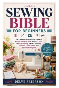 SEWING BIBLE FOR BEGINNERS