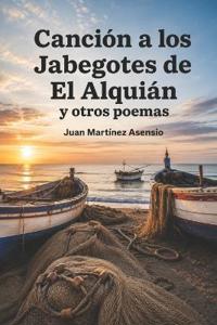 Canción a los Jabegotes de El Alquián y otros poemas