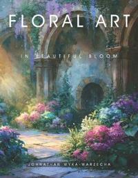 Floral Art in Beautiful Bloom