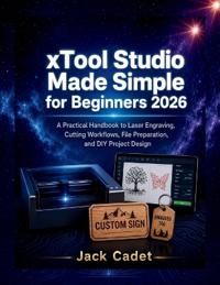xTool Studio Made Simple for Beginners 2026