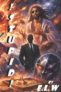 !STUPID!