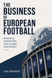 The Business of European Football