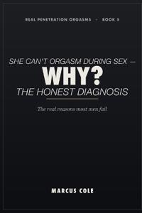 Why She Can't Orgasm During Sex