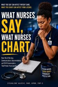 What Nurses Say, What Nurses Chart