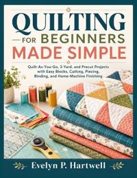 QUILTING FOR BEGINNERS MADE SIMPLE