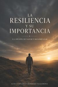 La Resiliencia y Su Importancia