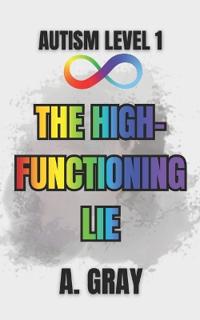 The High-Functioning Lie