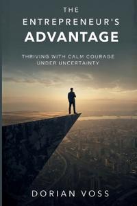 The Entrepreneur's Advantage