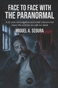 Face to Face with the Paranormal