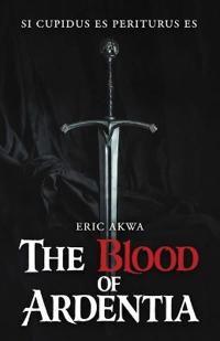 The Blood of Ardentia