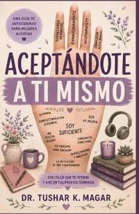 ACEPTÁNDOTE A TI MISMA